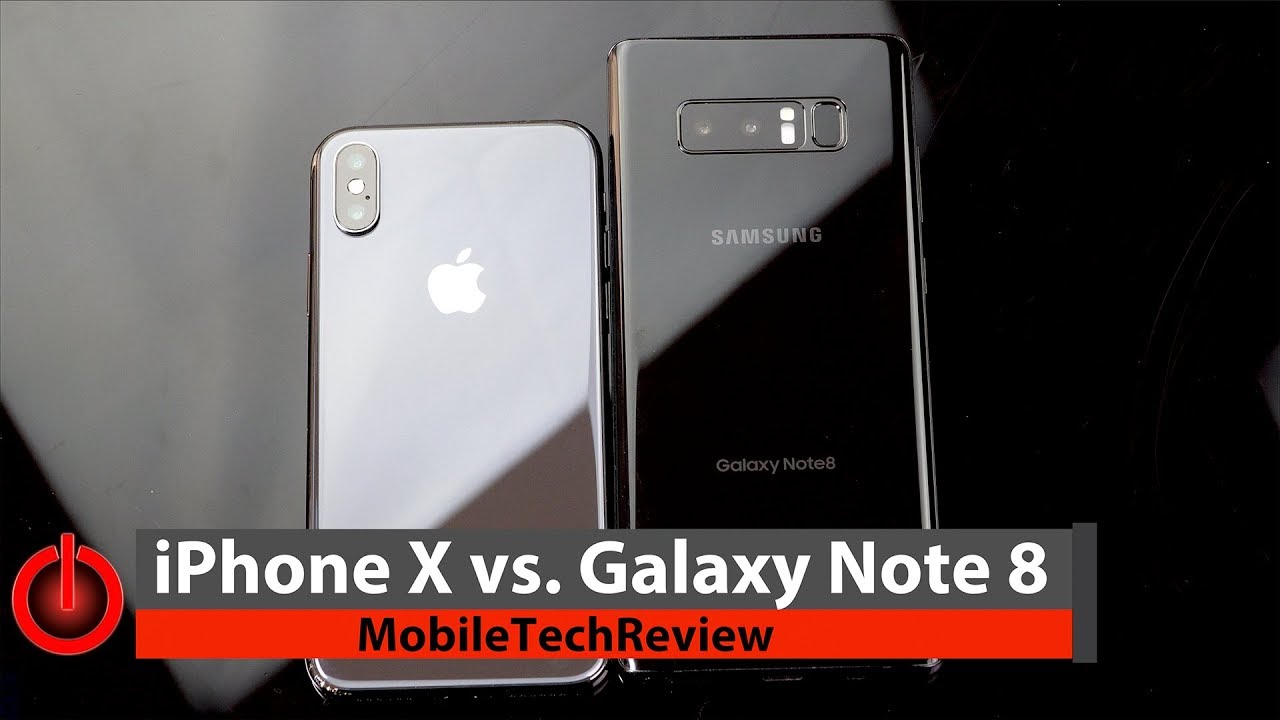 iPhone X vs. Galaxy Note 8 Comparison Smackdown