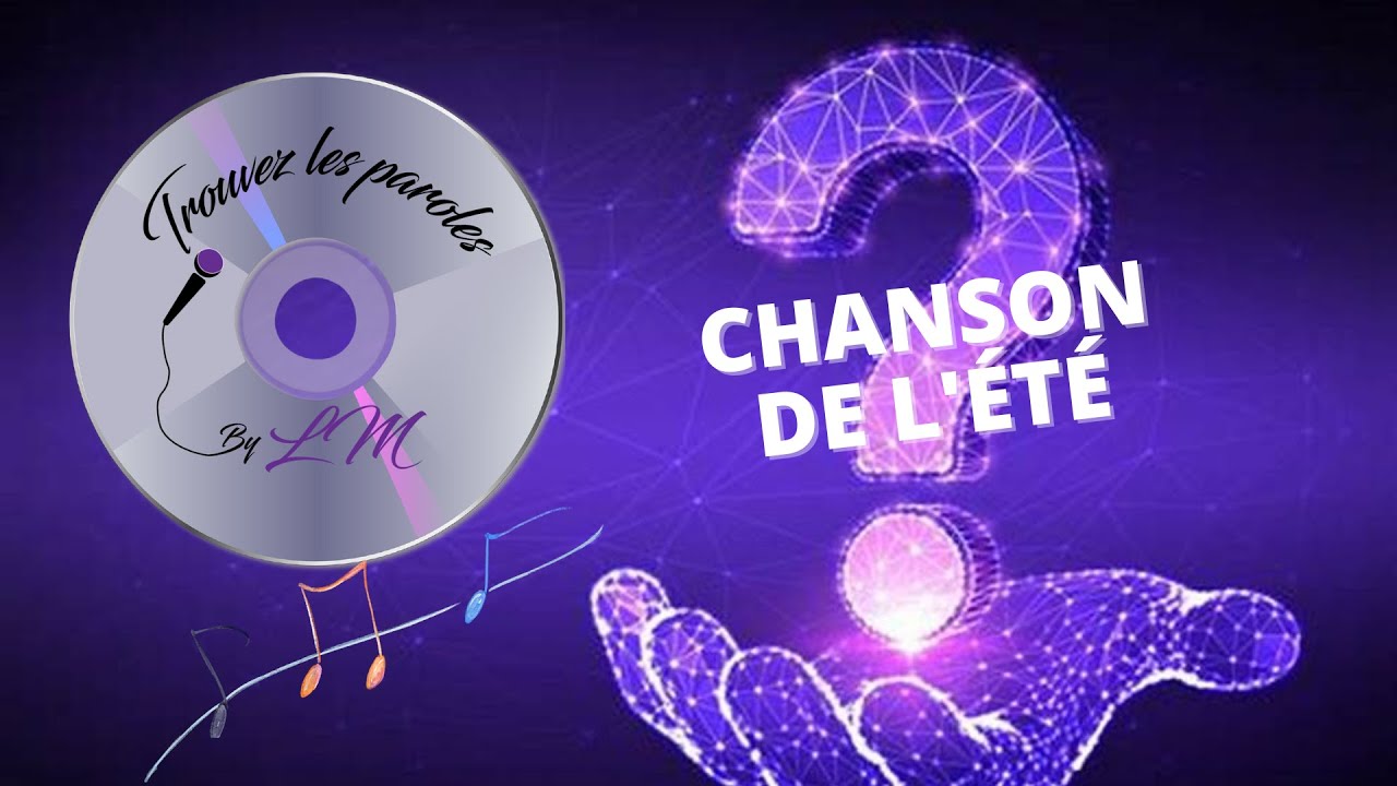 Trouvez les paroles spécial chansons de l'été (30 extraits)