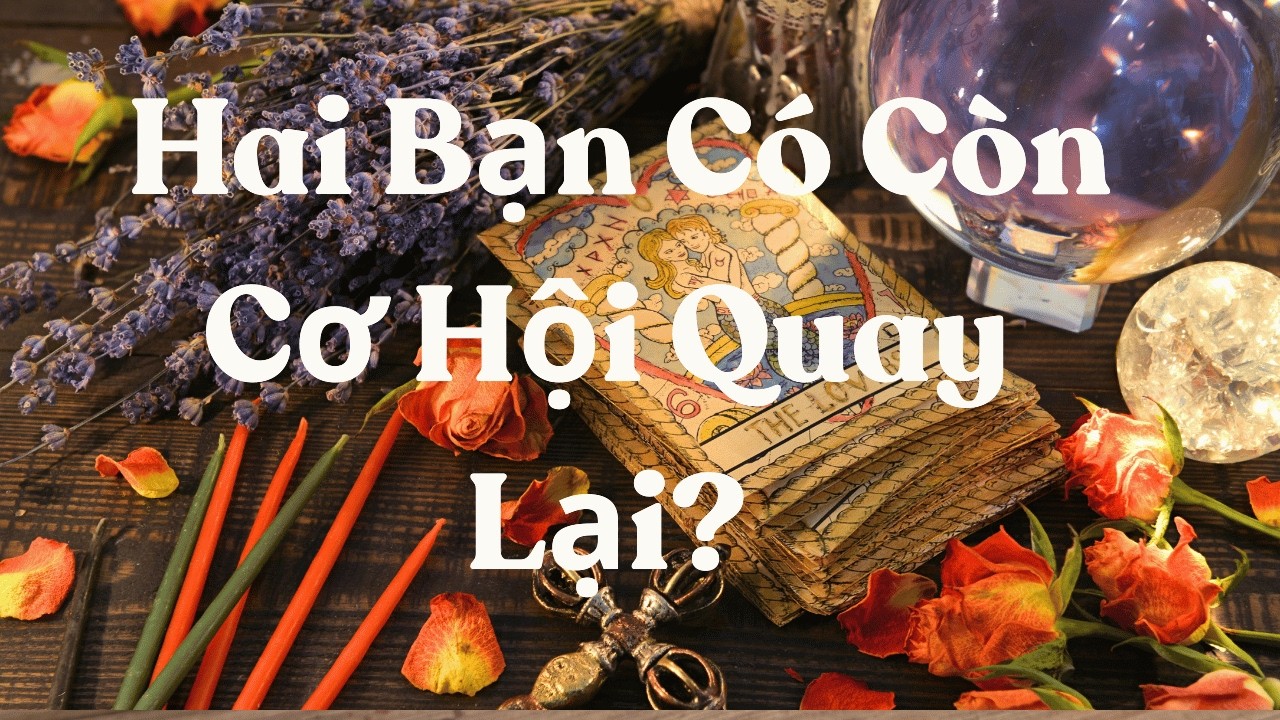 NGƯỜI ẤY VÀ BẠN CÓ CÒN DUYÊN TÁI HỢP??
