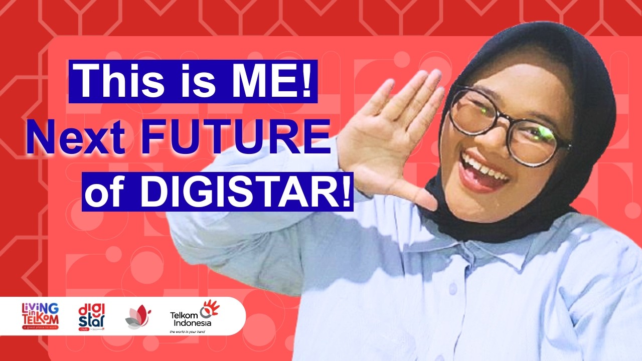 This is ME! The next future of DIGISTAR! | Video Resume Digistar Class Intern Telkom Indonesia
