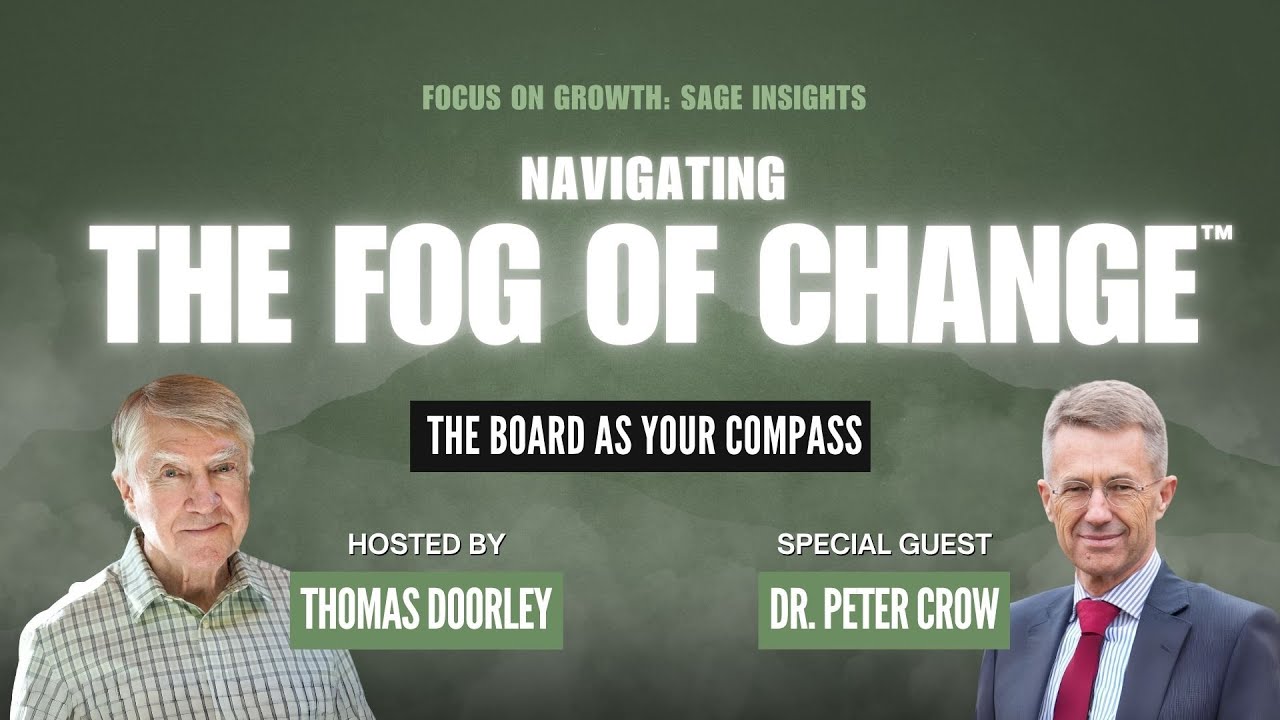 The Board As Your Compass with Dr. Peter Crow | Navigating The Fog of Change