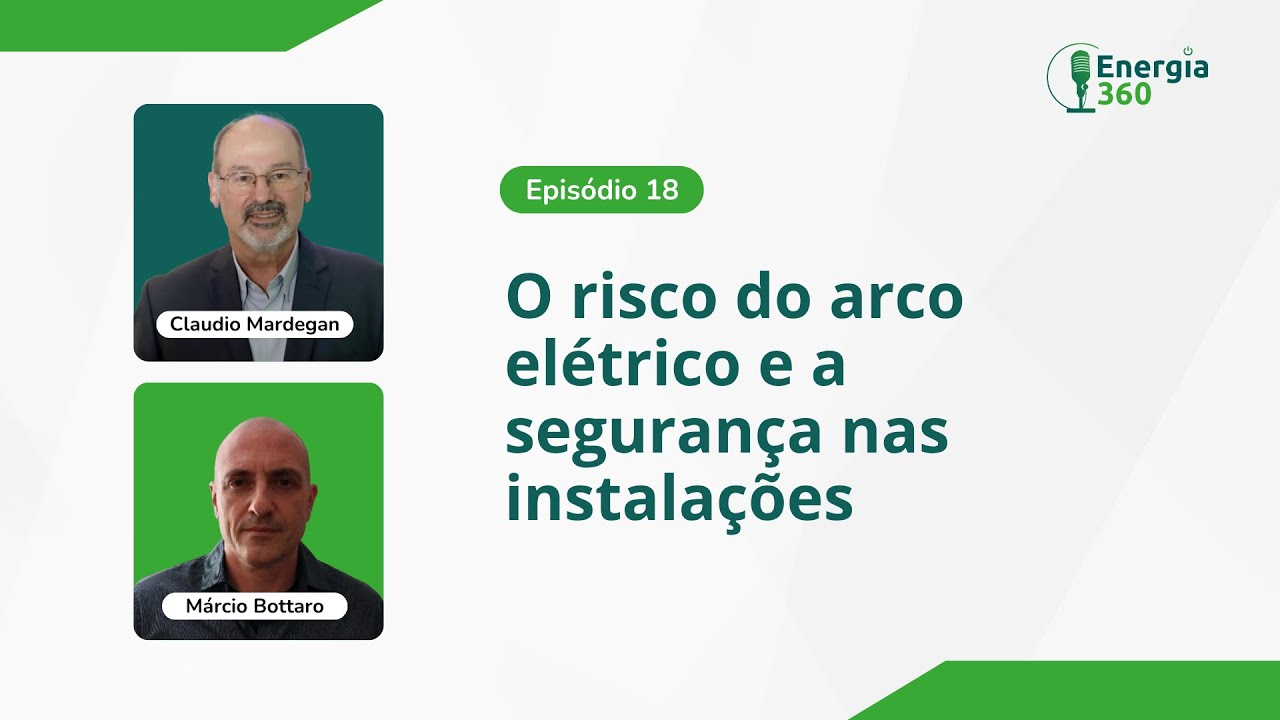 Energia 360 - O risco do arco elétrico e a segurança nas instalações