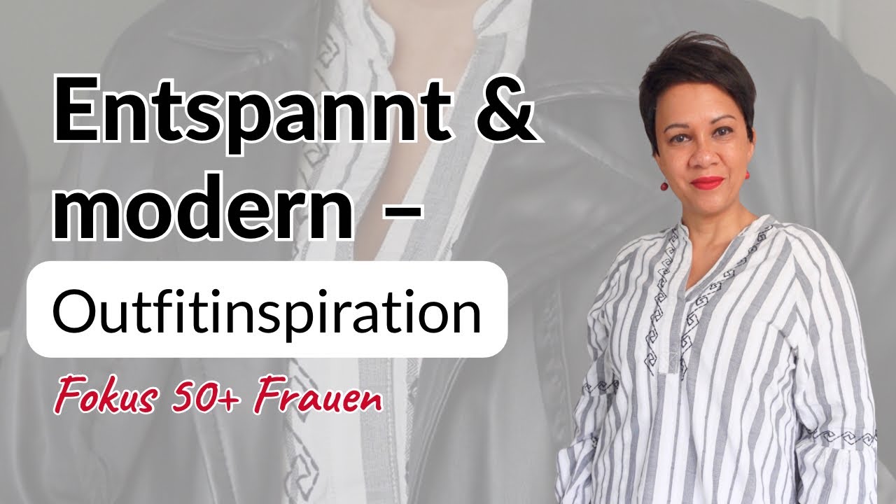 Styling-Trick f&uuml;r entspannte & stilvolle Outfits | &Uuml;50 Mode