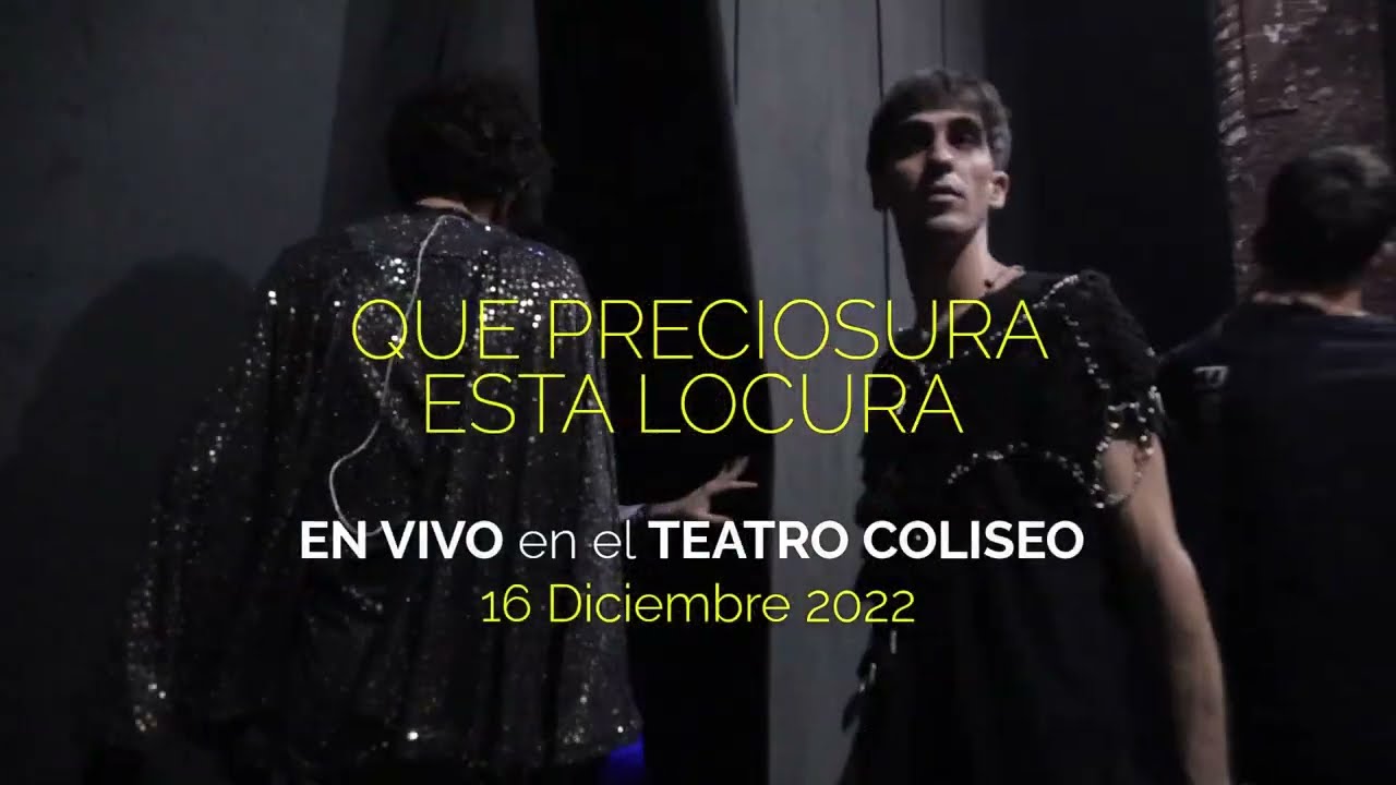 Que preciosura esta locura  - En vivo en el Teatro Coliseo - 16 de diciembre de 2022