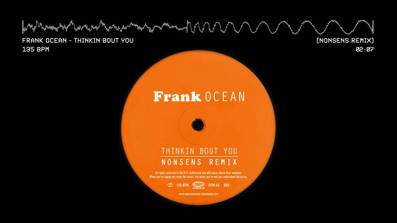 Frank Ocean - Thinkin Bout You (Nonsens Remix)