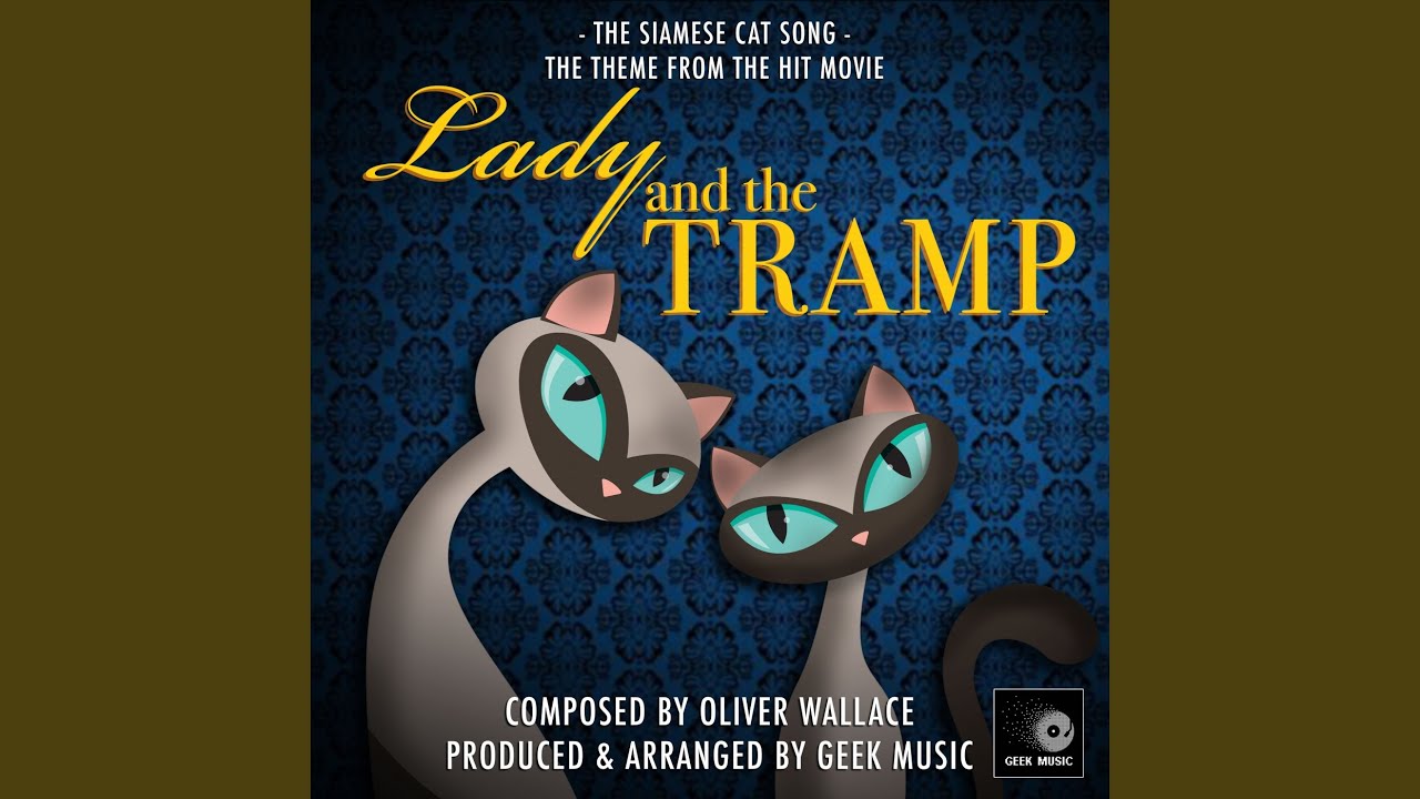 Lady and the Tramp: The Siamese Cat Song