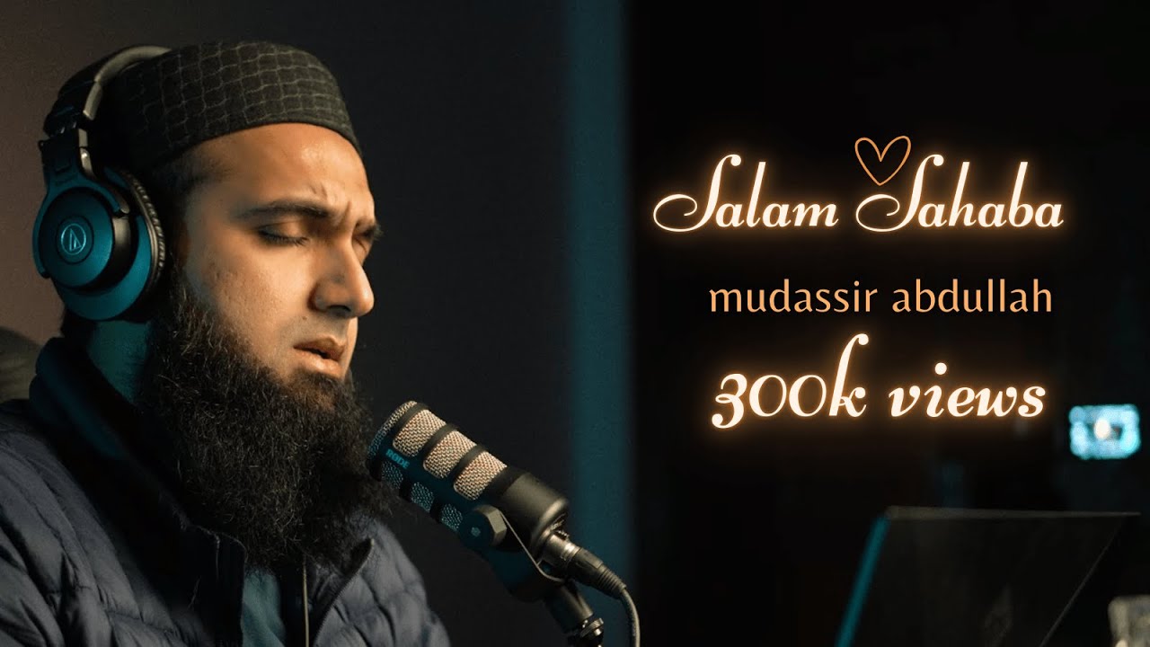 Salam Sahaba | Mudassir Abdullah | with Descriptions of Sahaba
