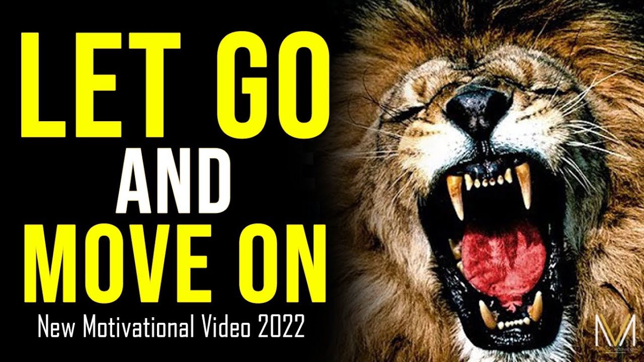 Don't Dwell On The Past - Great Motivational Video 2022