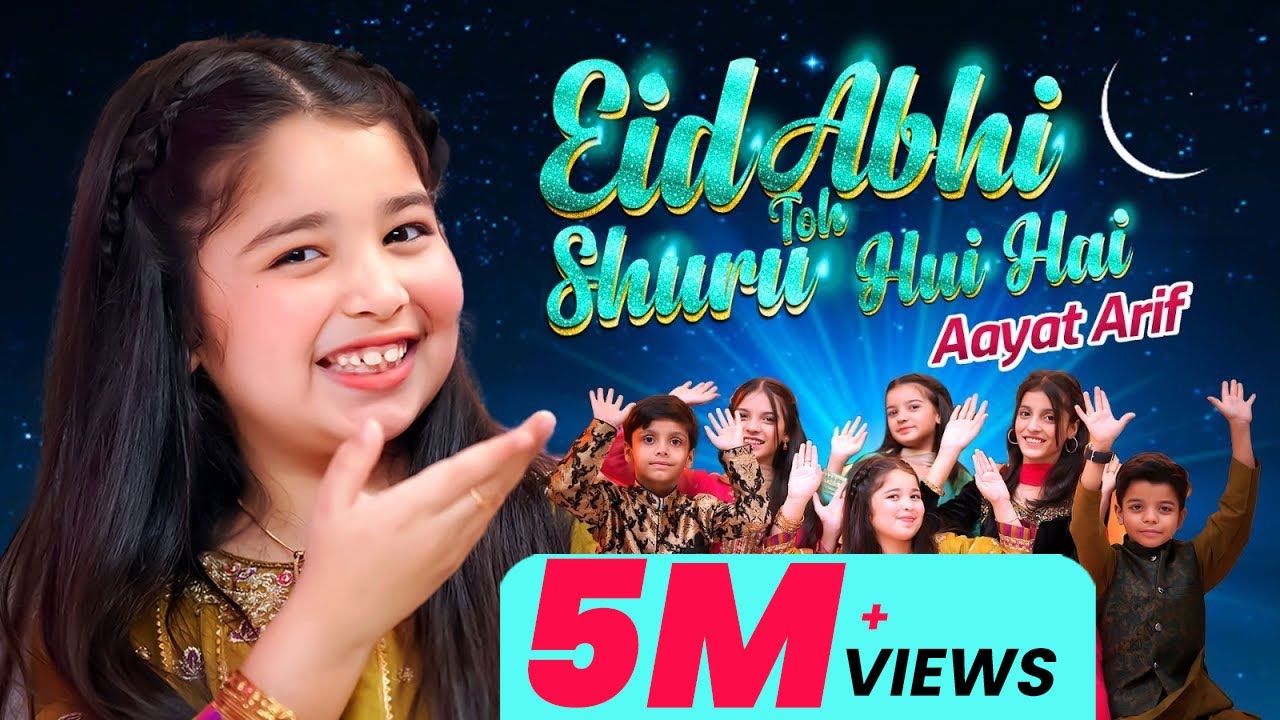 Aayat Arif | Eid Abhi Toh Shuru Hui Hai | Sab Ko Eid Mubarak 3.0 | 2024 | Official Video