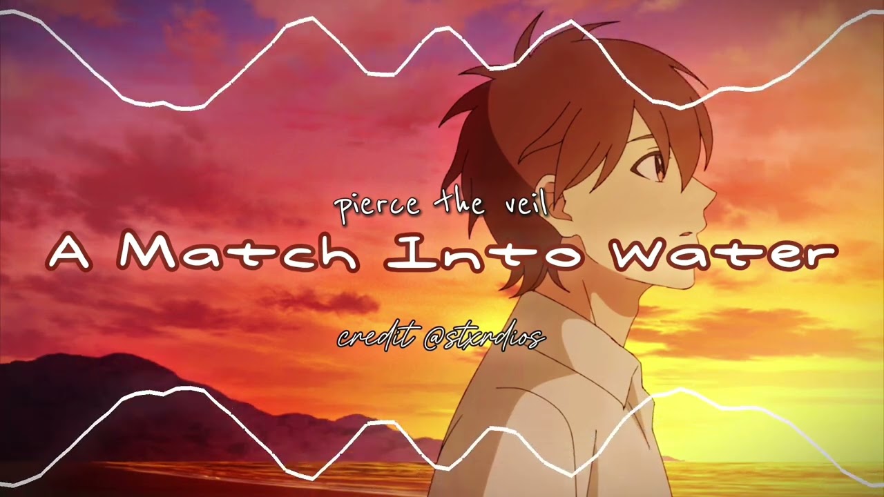 ptv - a match into water edit audio v2