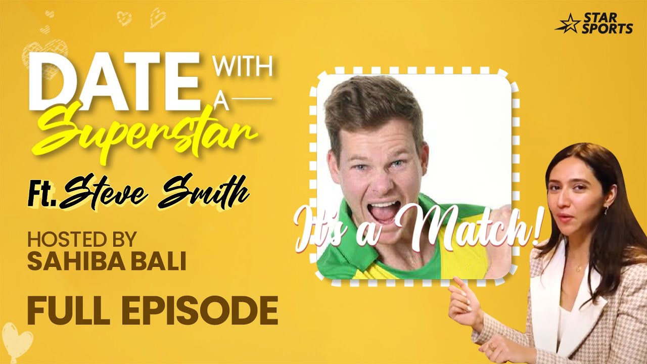 Date with a Superstar EP 3 ft. #SteveSmith | Cool, Charming and Candid