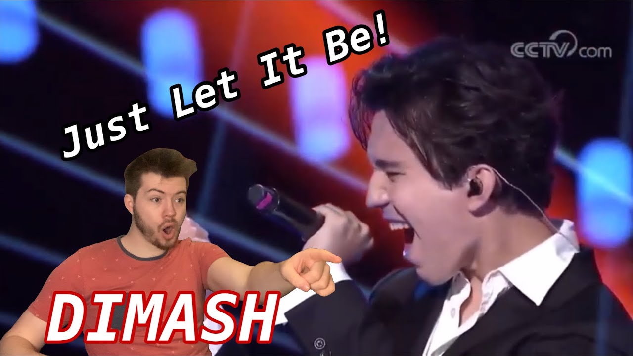 DIMASH - Just Let It Be (REACTION) Best Singer In The World??