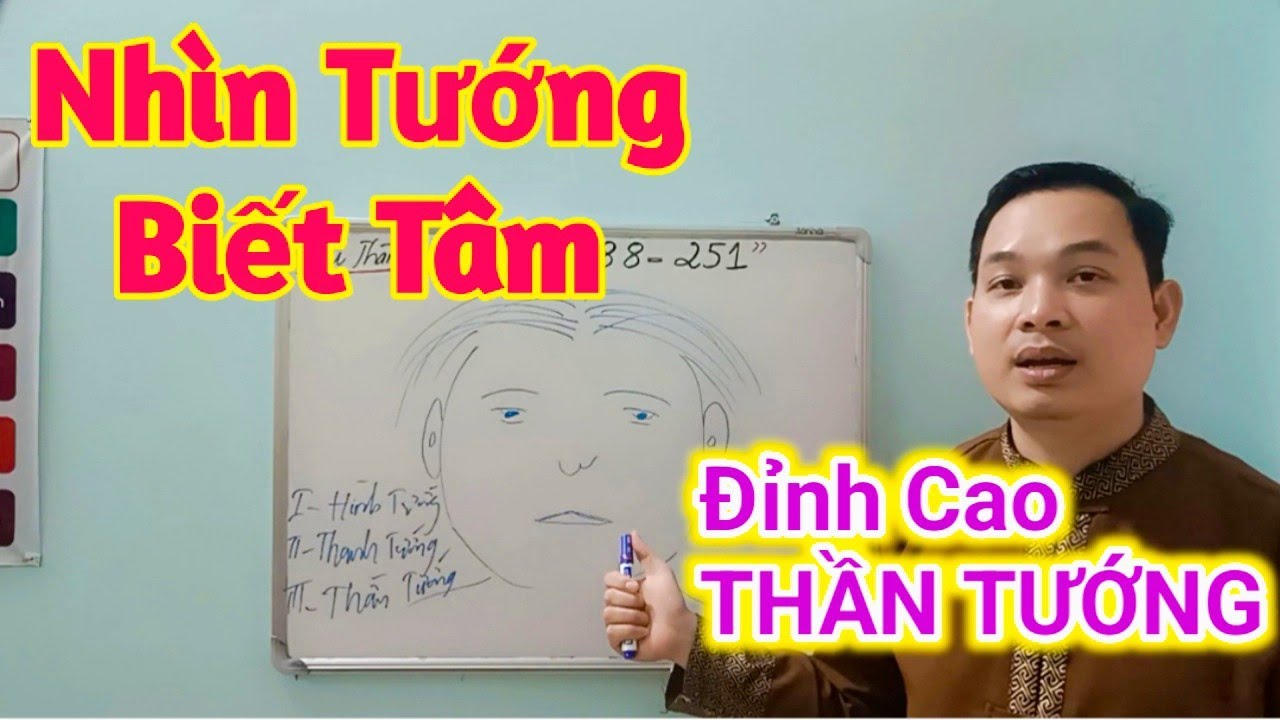 NHÌN TƯỚNG BIẾT TÂM_ Kẻ Nguy Hiểm Nhất Thường Có Gương Mặt Hiền/ Cậu Thành Tử Vi (0916.188.251)