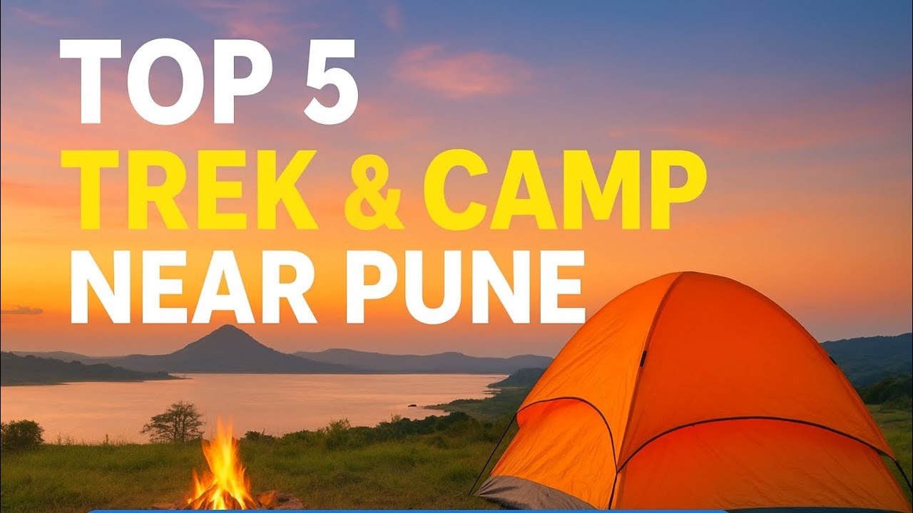 🏕️ &ldquo;Pune ke paas TOP 5 Trekking & Camping Places | Weekend Adventure Spots in Pune 2025&rdquo;