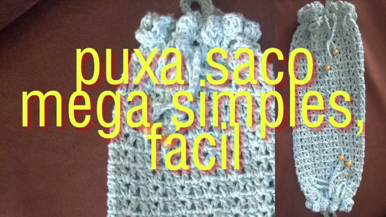 Puxa saco mega simples #ivaldamoura#croche