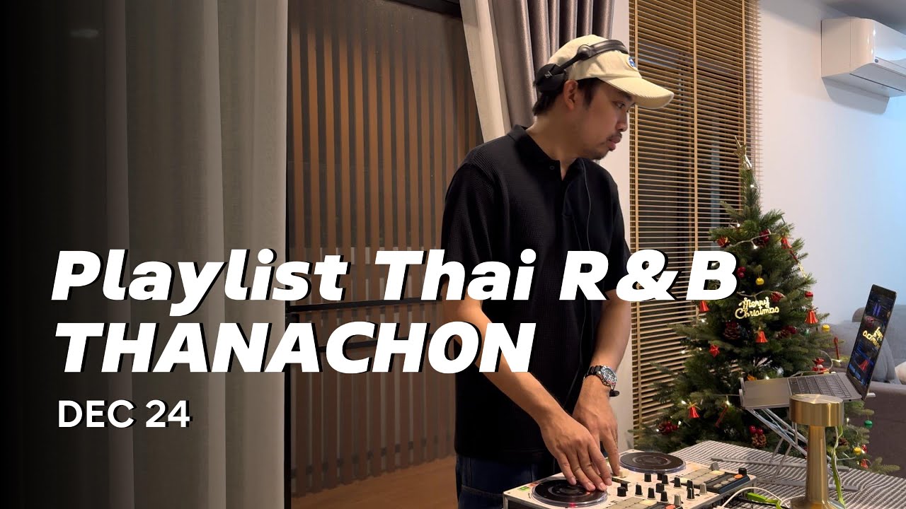 Playlist Thai R&B Pop Hip (THANACHON) [21 Tracks]🇹🇭