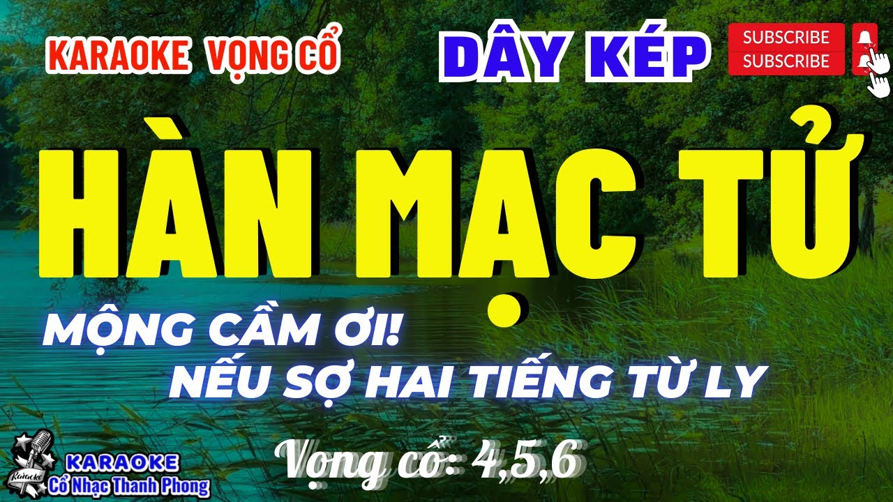 Karaoke Vọng Cổ Hàn Mạc Tử Dây Kép VC 4,5,6