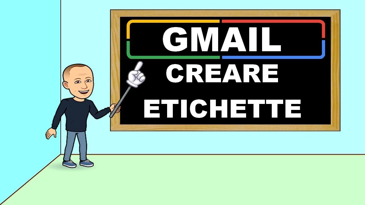 GMAIL - 1 creare le etichette