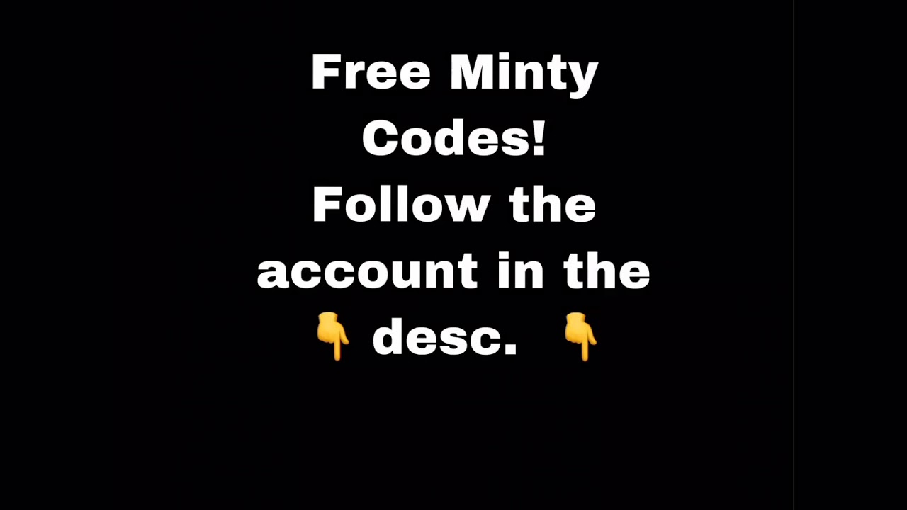 Free Minty Codes! (Read description)