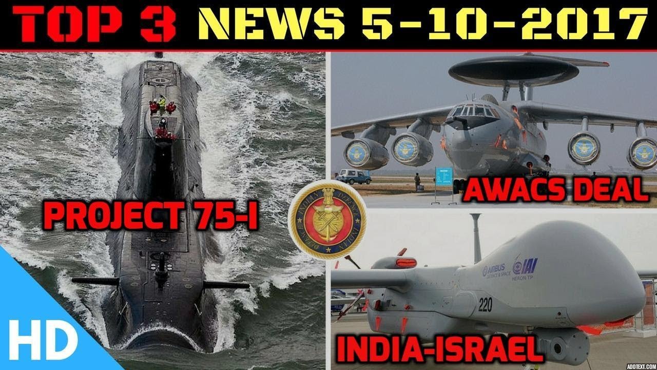 Indian Defence Updates : India Israel Defence, Project 75i India, India Awacs Aircraft