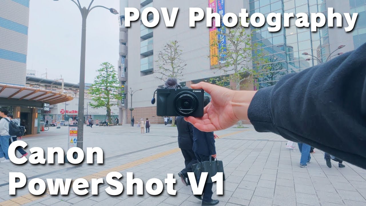 Canon PowerShot V1 / POV Photography / PSV1 / Japan / Hamamatsu