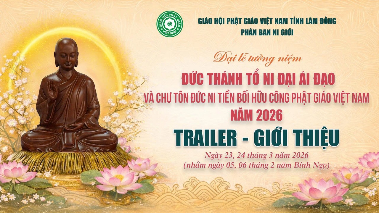 Trailer: Đại lễ tưởng niệm ĐỨC THÁNH TỔ NI ĐẠI ÁI ĐẠO và chư Tôn đức Ni tiền bối hữu công PGVN 2026