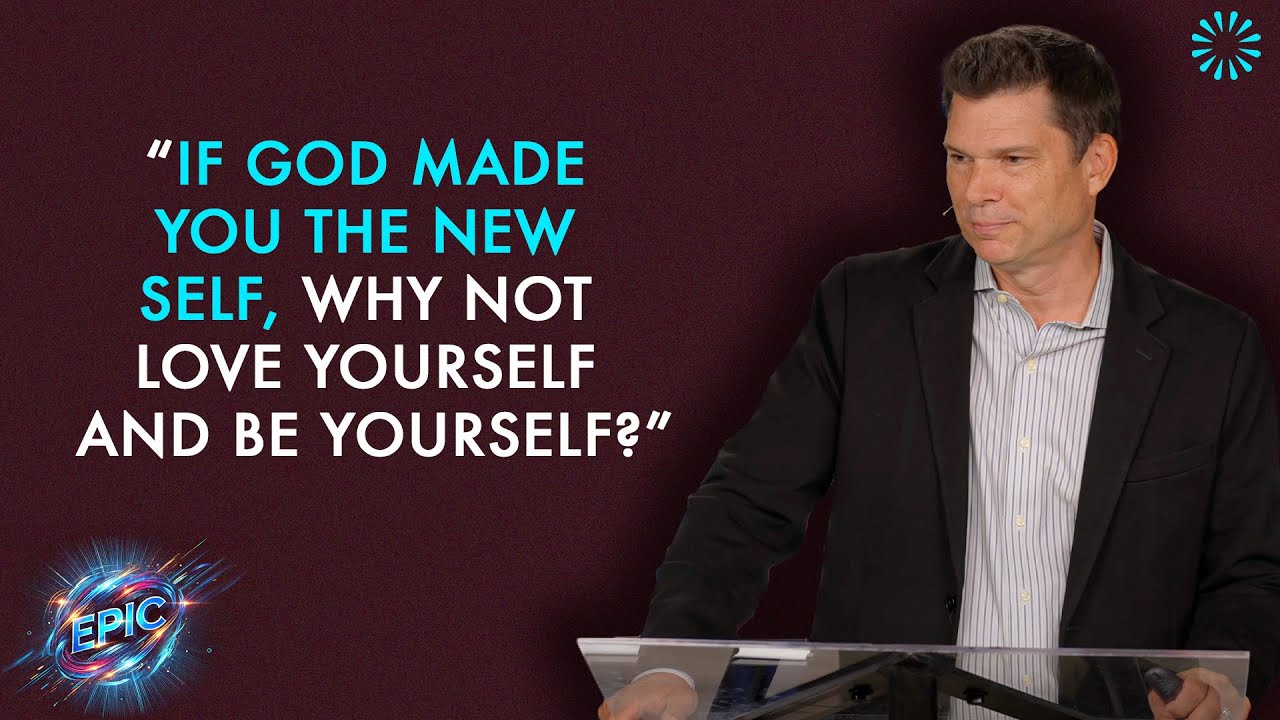 “If God Made You the New Self, Why Not Love Yourself and Be Yourself?” | Andrew Farley
