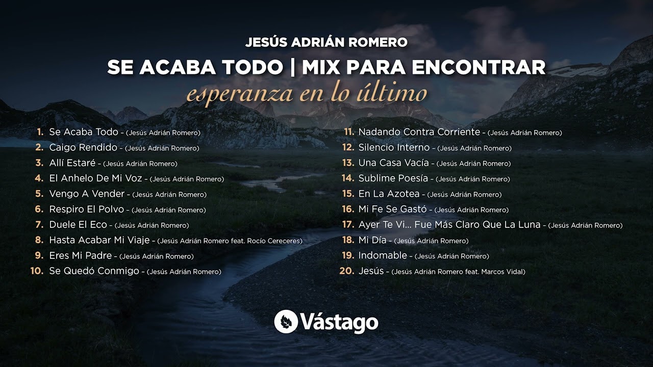 Jesús Adrián Romero - Se Acaba Todo | Mix para encontrar esperanza en lo último