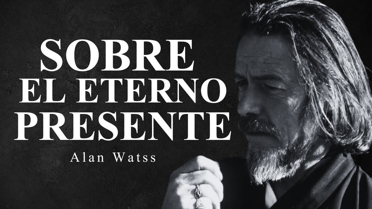 TE PODRÁ PONDER LA PIEL DE GALLINA - Alan Watts sobre el Presente Eterno (MEDITACIÓN)