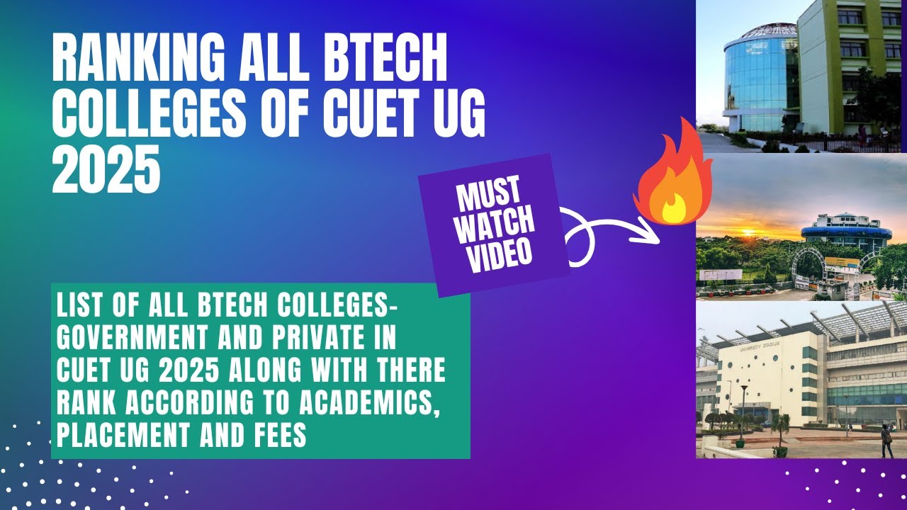 Ranking all Btech colleges in CUET UG with domain subjects & academics | CUET UG Btech College List