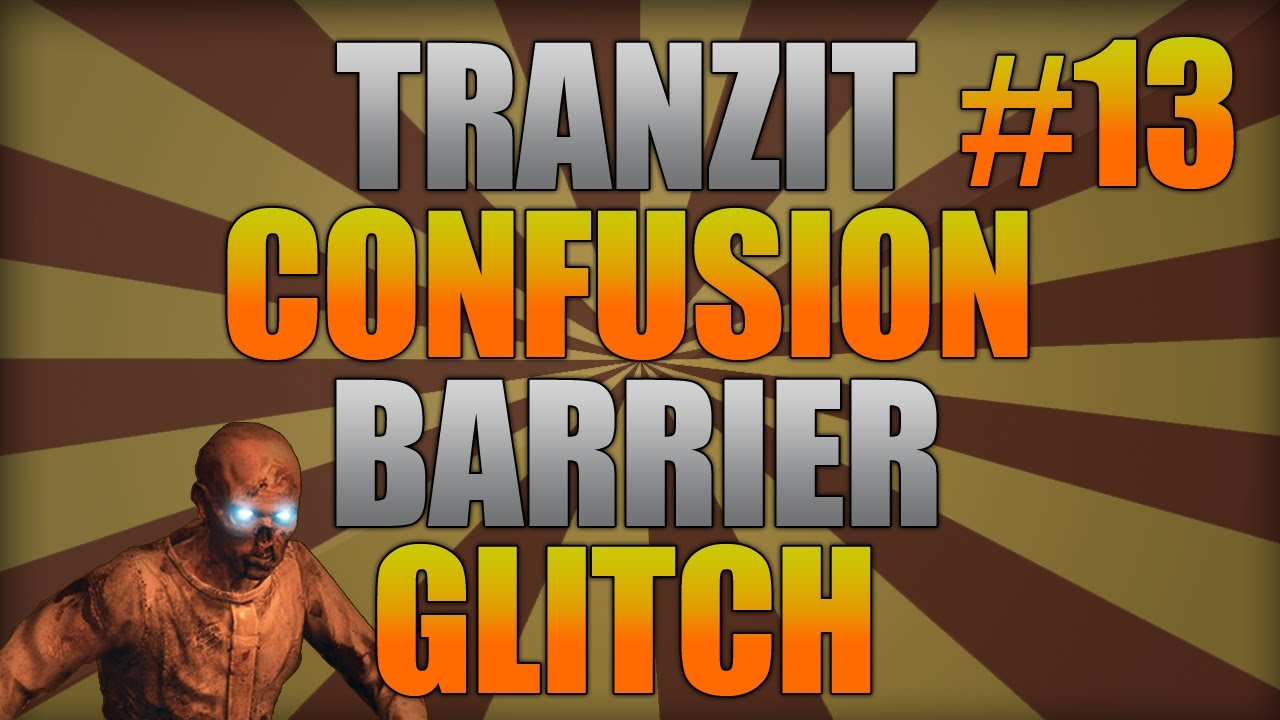 Black Ops 2 Zombie Glitches: Confusion Barrier Glitch Tranzit