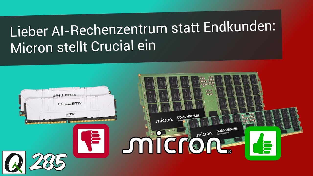 TQ285: AI-Datacenter statt Consumer - Micron stellt Crucial ein; Nvidia bringt 32-Bit-PhysX zurück