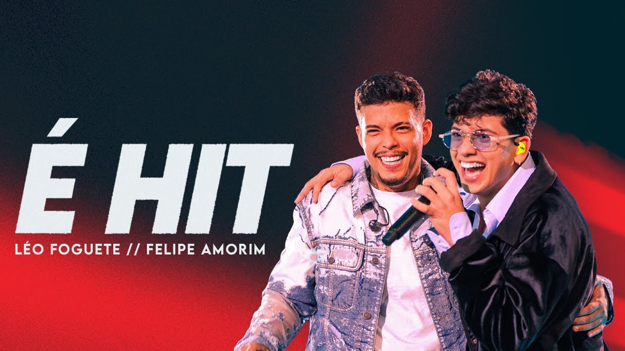 É Hit - Léo Foguete e Felipe Amorim