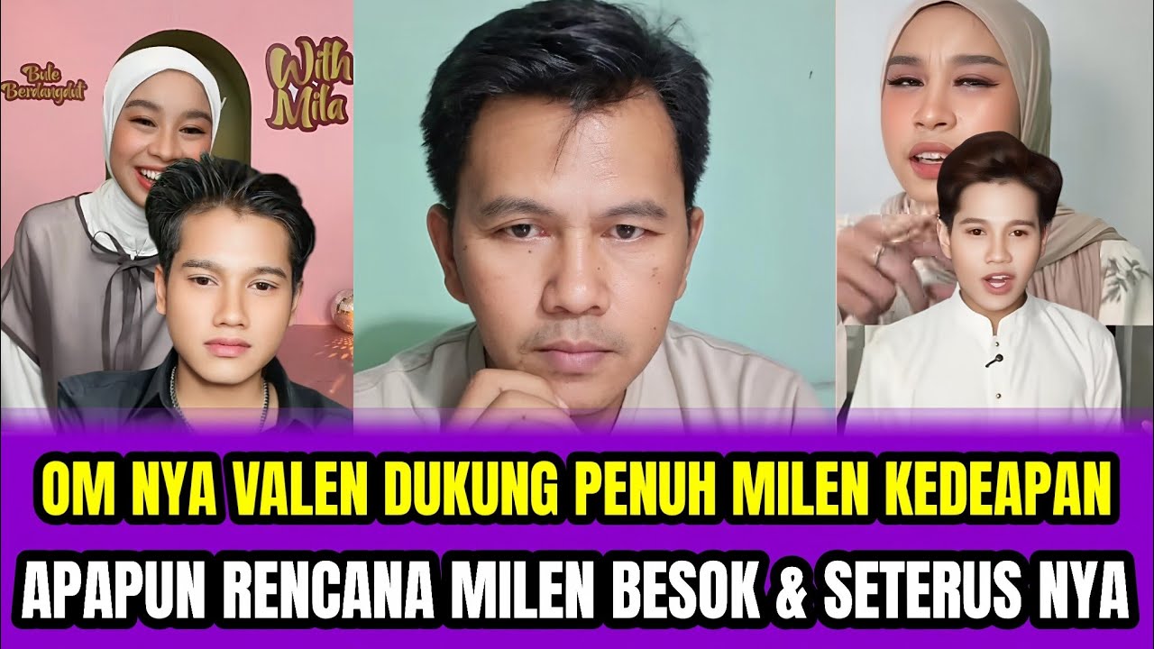 OM NYA VALEN DUKUNG PENUH MILEN KEDEPAN❗APAPUN RENCANA MILEN BESOK & SETERUS NYA‼️