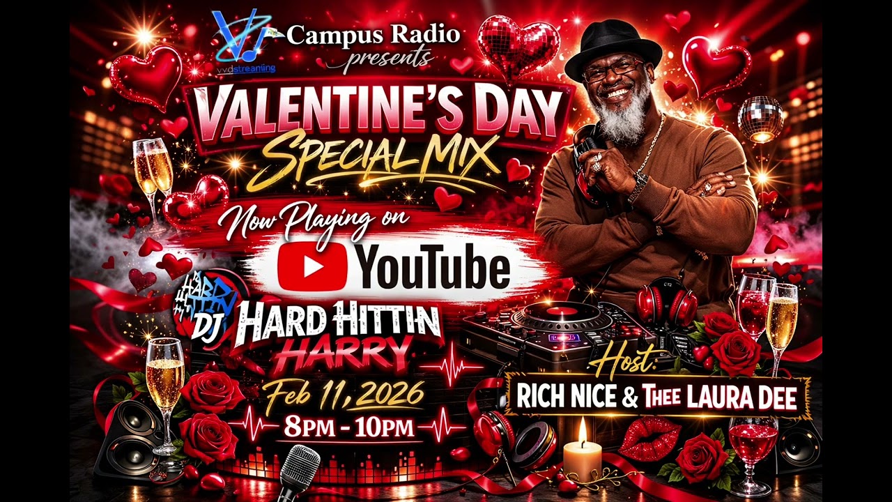 CAMPUS RADIO - ❤️ VALENTINE’S DAY SPECIAL MIX ❤️ AIR DATE: 2-11-26 - MIXED BY DJ HARD HITTIN HARRY 
