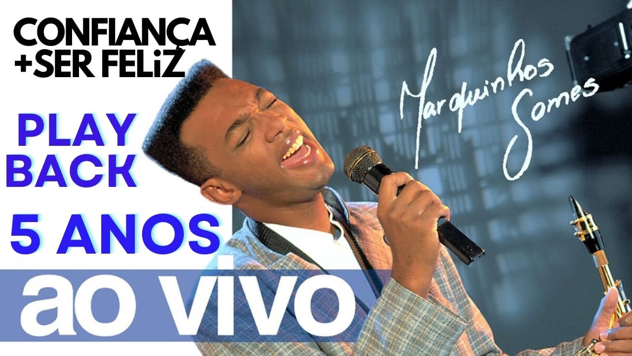 CONFIANÇA + SER FELIZ - MARQUINHOS GOMES - PLAY BACK AO VIVO 5 ANOS LEGENDADO