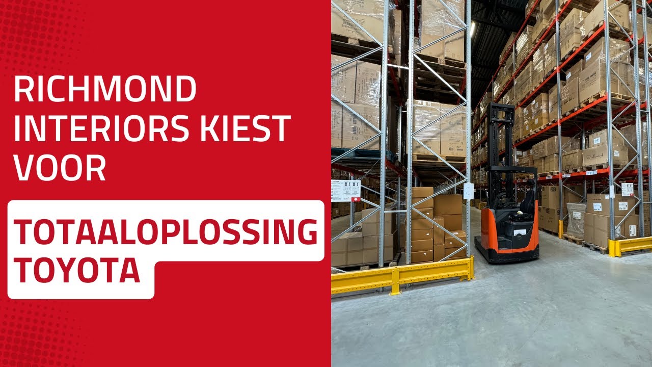 Richmond Interiors kiest voor de totaaloplossing van Toyota Material Handling