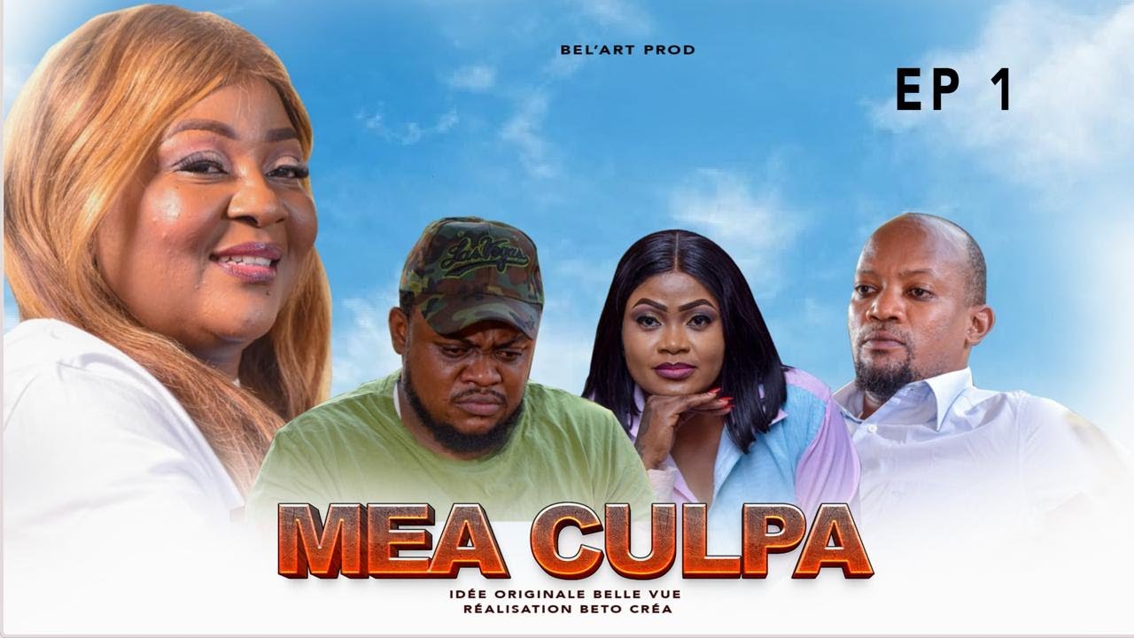 MEA CULPA EPISODE 1 [Nouveau Film congolais] Bel-Art Prod Septembre 2024