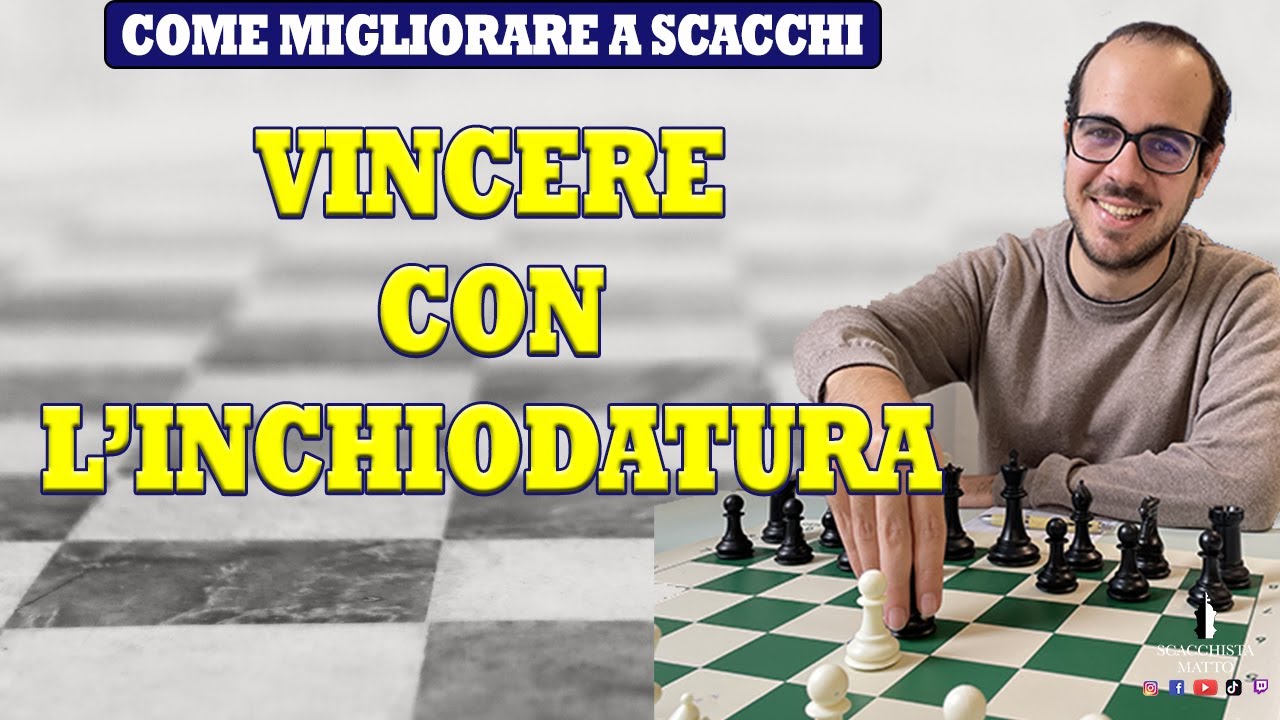 COME MIGLIORARE A SCACCHI: VINCERE CON L'INCHIODATURA