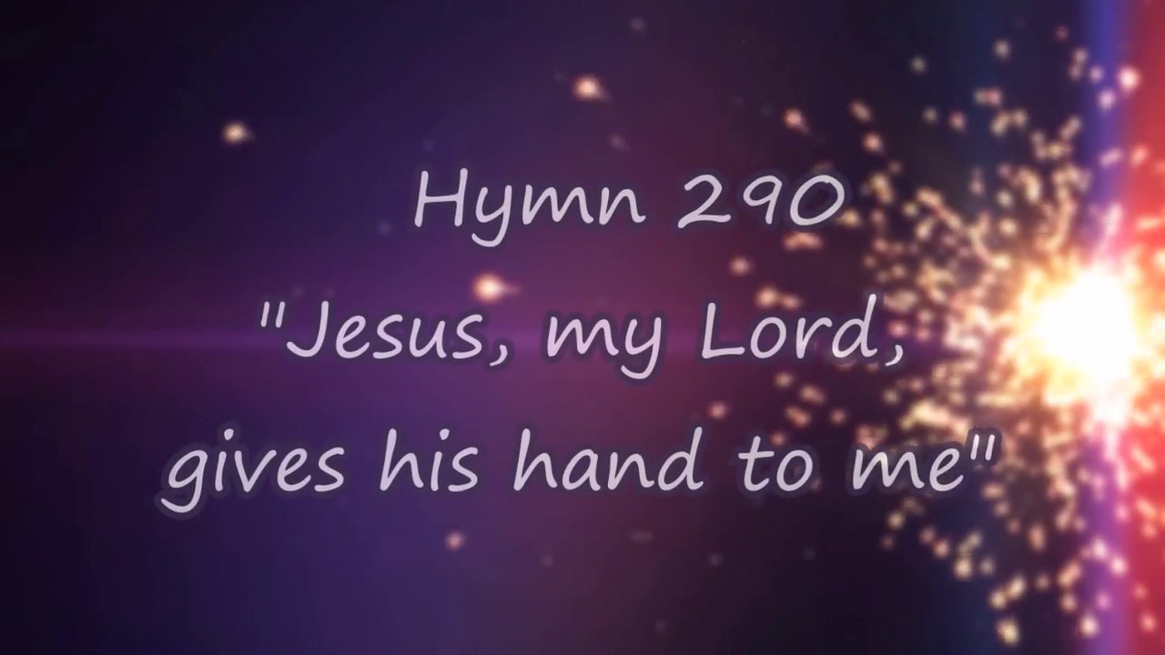 Hymn 290 - Jesus, my Lord, gives his hand to me - Cristo Jesus Sua mão me dá (em inglês) H04 CCB