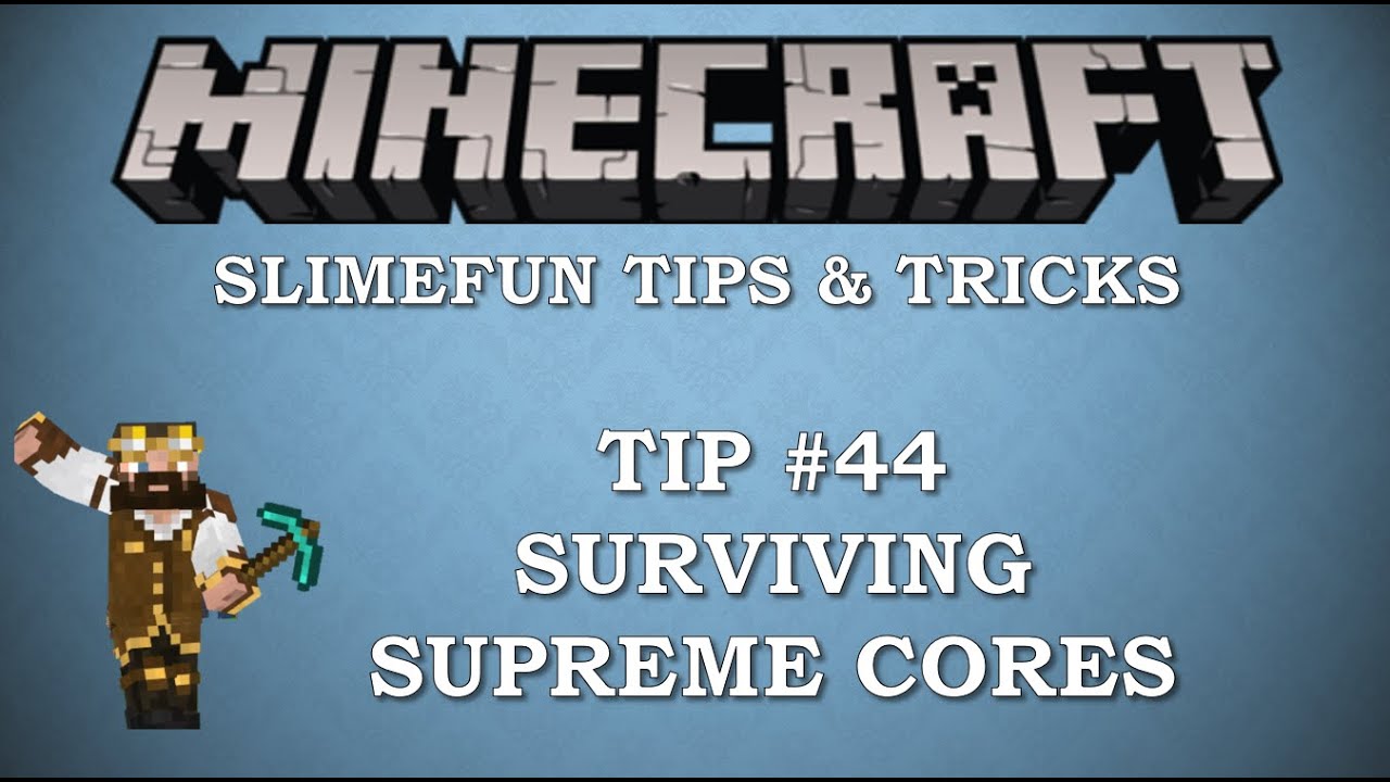 Slimefun Tips & Tricks Ep. #44 - Surviving Supreme Cores