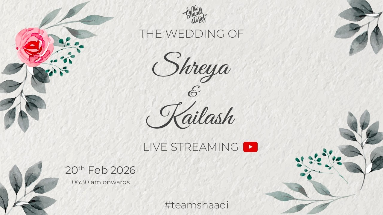 The Wedding of Shreya & Kailash , 20th Feb 2026, Time : 06.30 am onwards