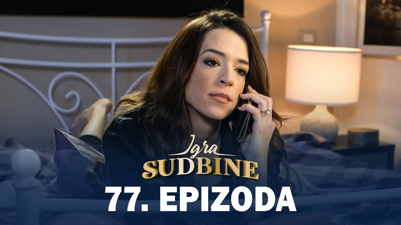 Igra sudbine | Sezona 01 | Epizoda 77 (domaća serija)