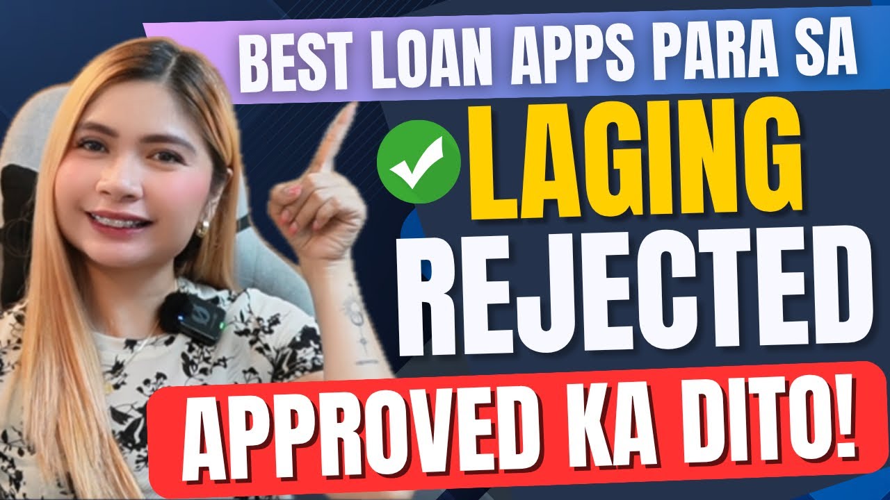 🔥REJECTED ALWAYS? NO PROBLEM! APPROVED KA DITO! TOP 4 LOAN APPS