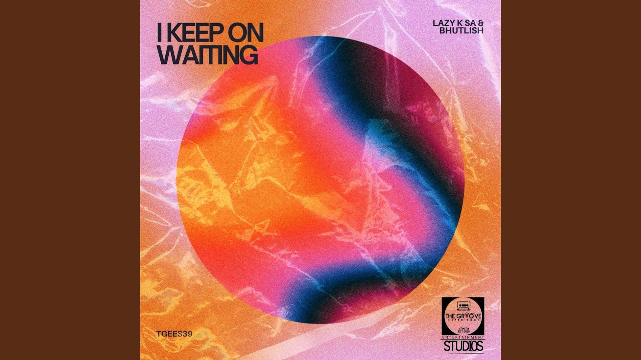 I Keep on Waiting