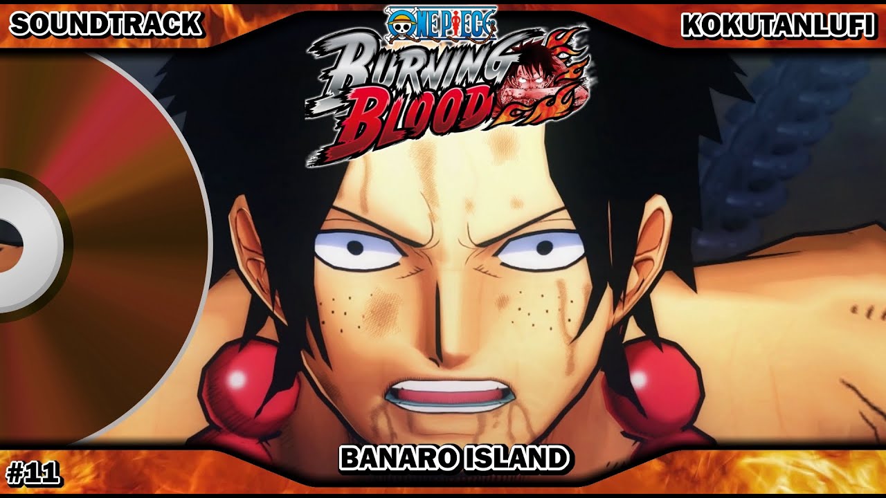 GAME OST EXTENDED | One Piece Burning Blood | Banaro Island #11