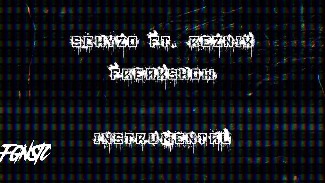 Schyzo ft. Řezn&iacute;k - Freakshow (prod. Schyzo) / Instrumental
