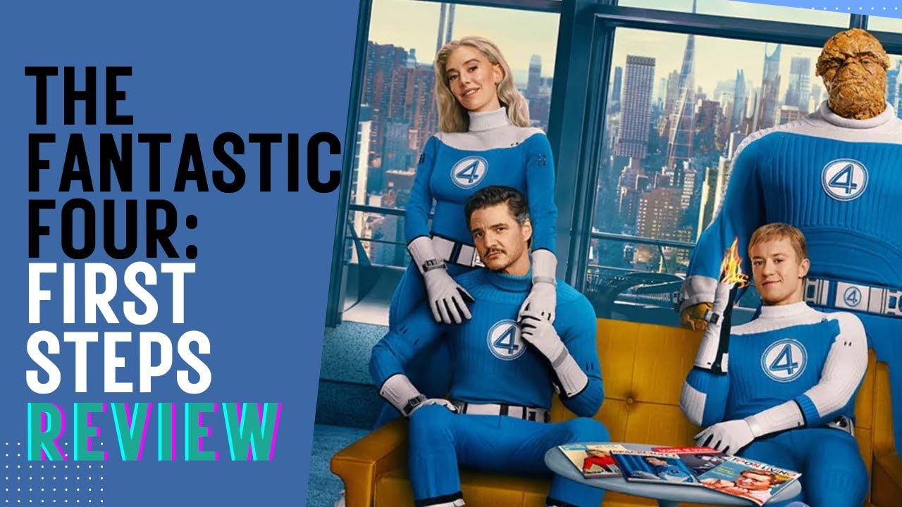 The Fantastic Four: First Steps Review