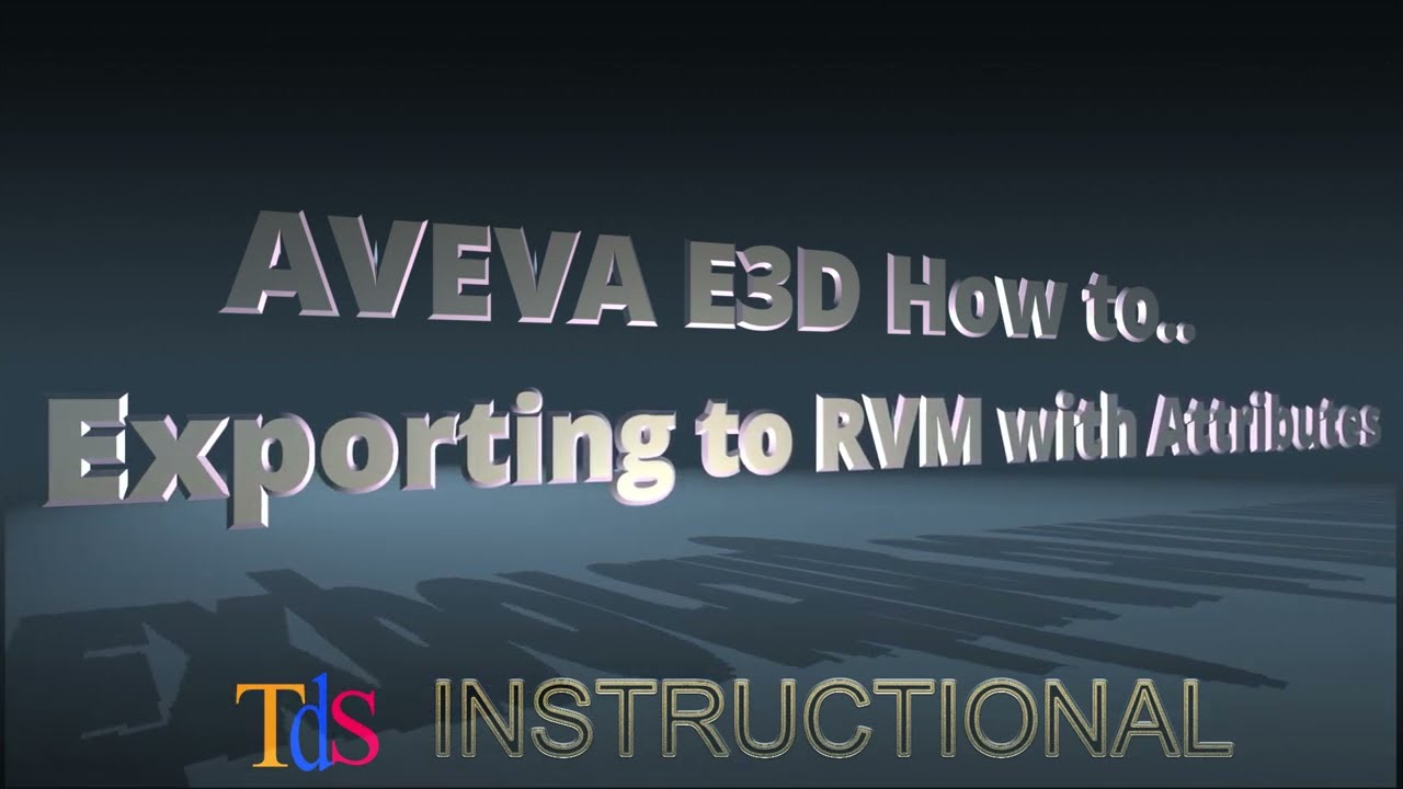 E3D HowTo - RVM Export with Attributes