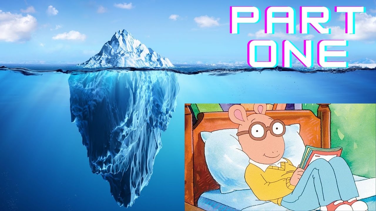 The PBS Arthur Iceberg Explained  (Part 1)